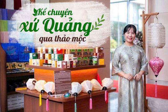 [Podcast] - Kể chuyện xứ Quảng qua thảo mộc