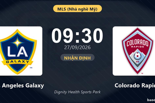 Nhận định Los Angeles Galaxy vs Colorado Rapids: Hứa hẹn màn đôi công
