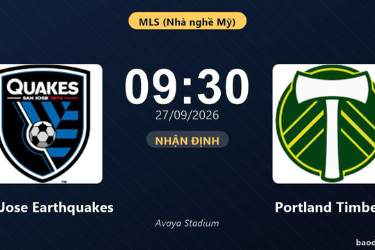 Nhận định San Jose Earthquakes vs Portland Timbers: Điểm nóng cuộc đua tốp đầu
