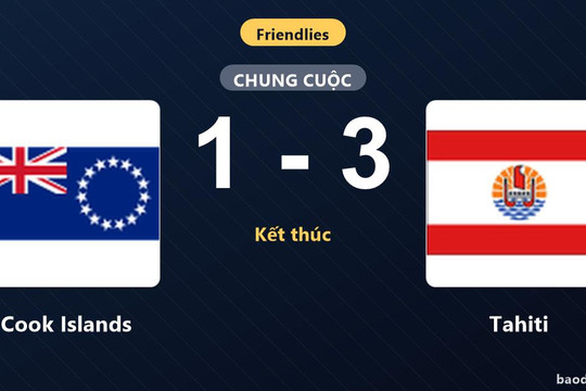Thua Tahiti 1-3, Cook Islands nhận thất bại ở trận giao hữu quốc tế