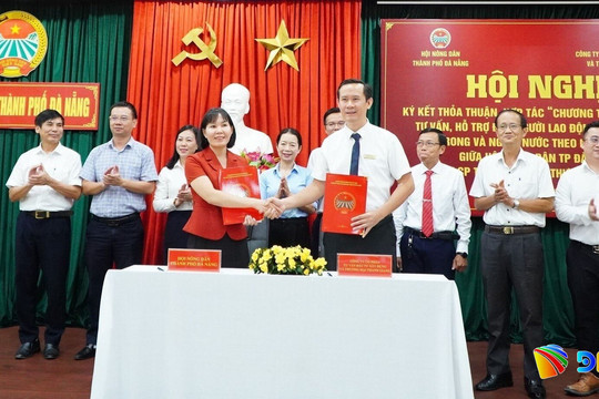 Hội Nông dân Đà Nẵng ký kết hợp tác đưa người lao động đi làm việc ở nước ngoài