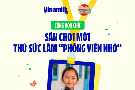 Cùng Vinamilk lan tỏa thông điệp vì môi trường qua cuộc thi “Chúng em làm phóng viên nhỏ”