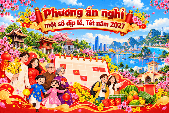 [Infographic] - Phương án nghỉ một số dịp lễ, Tết năm 2027