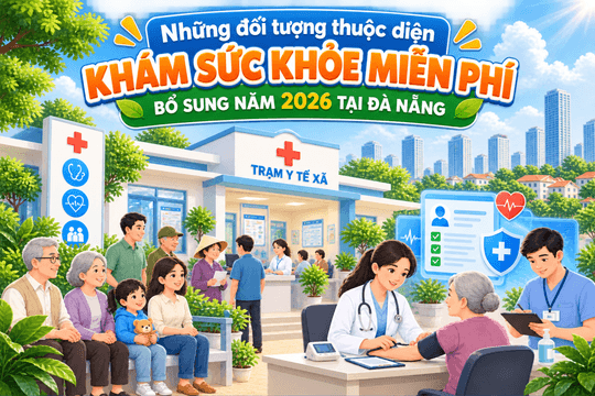 [Infographic] - Những đối tượng thuộc diện khám sức khỏe miễn phí bổ sung năm 2026 tại Đà Nẵng