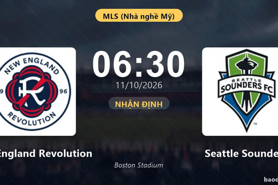 Nhận định New England Revolution vs Seattle Sounders: Hứa hẹn màn đôi công