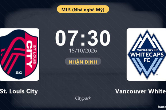 Nhận định St. Louis City vs Vancouver Whitecaps: Cuộc đua ngôi đầu nóng lên
