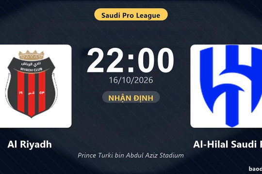 Nhận định Al Riyadh vs Al-Hilal Saudi FC: Khách tiếp tục bay cao?