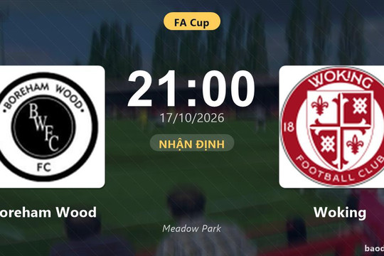 Nhận định Boreham Wood vs Woking: Chủ nhà nối dài mạch thăng hoa?