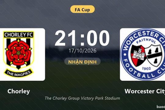 Nhận định Chorley vs Worcester City: Chủ nhà nối dài mạch thăng hoa?