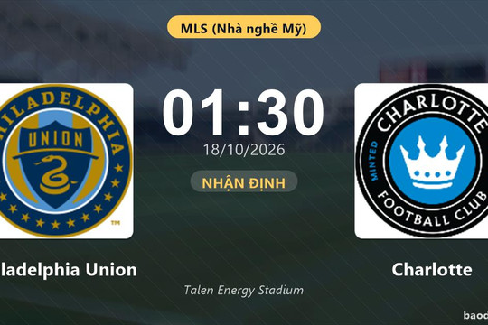 Nhận định Philadelphia Union vs Charlotte: Chủ nhà nối dài mạch thăng hoa?