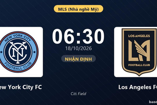 Nhận định New York City FC vs Los Angeles FC: Điểm nóng cuộc đua tốp đầu