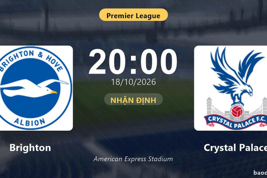 Nhận định Brighton vs Crystal Palace: Chủ nhà nối dài mạch thăng hoa?