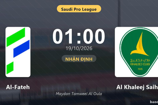Nhận định Al-Fateh vs Al Khaleej Saihat: Áp lực đè nặng chủ nhà