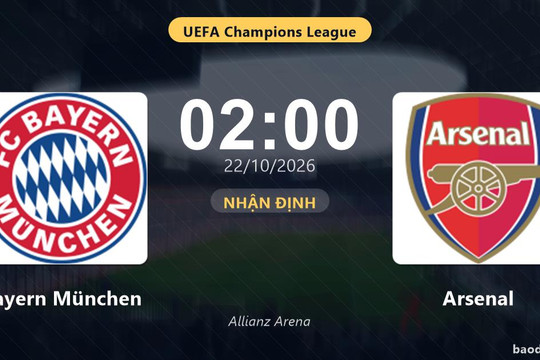Nhận định Bayern München vs Arsenal: Màn so tài của hai đội vào phom