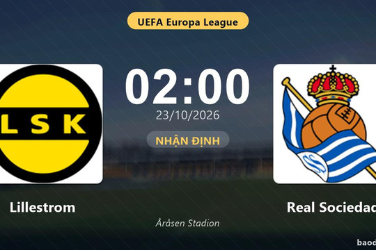 Nhận định Lillestrom vs Real Sociedad: Điểm nóng cuộc đua tốp đầu