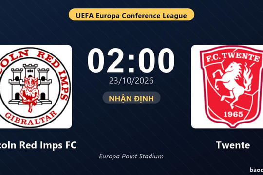 Nhận định Lincoln Red Imps FC vs Twente: Điểm nóng cuộc đua tốp đầu