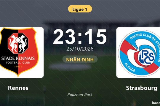 Nhận định Rennes vs Strasbourg: Điểm nóng cuộc đua tốp đầu