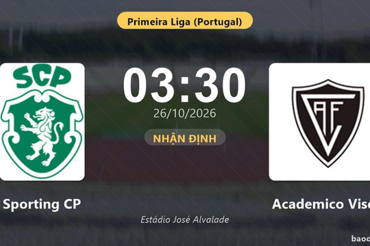 Nhận định Sporting CP vs Academico Viseu: Điểm nóng cuộc đua tốp đầu