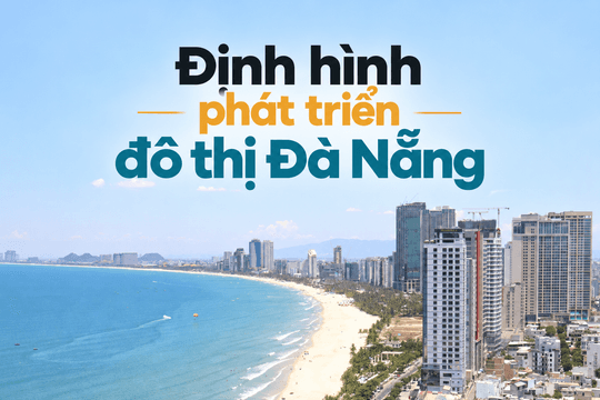 Định hình phát triển đô thị Đà Nẵng