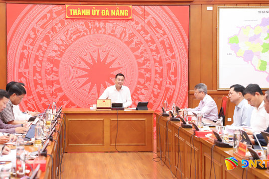 Ban Thường vụ Thành ủy Đà Nẵng cho ý kiến nhiều nội dung trọng tâm