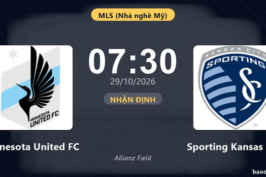 Nhận định Minnesota United FC vs Sporting Kansas City: Cuộc chiến nhóm cuối