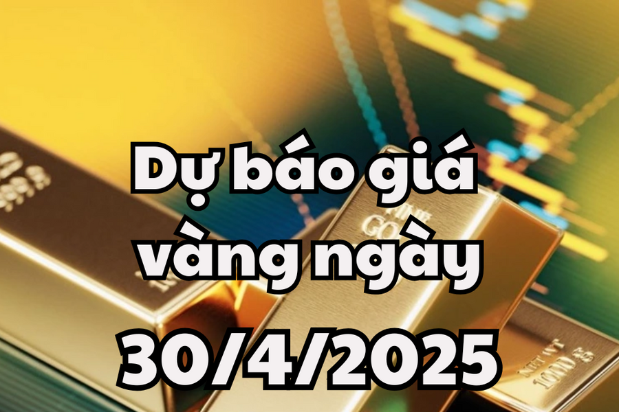 Tin tức, dự báo giá vàng ngày mai 30/4/2025 giá vàng trong nước đóng cửa, vàng thế giới tiếp tục chuỗi tăng