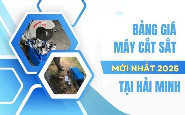 Bảng giá máy cắt sắt mới nhất 2025 tại Hải Minh