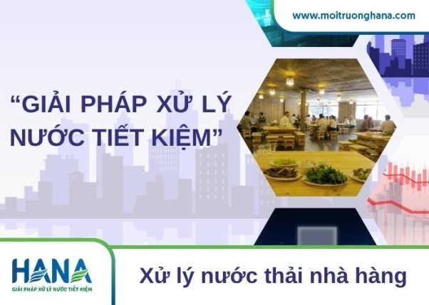 Môi trường HANA - Dịch vụ xử lý nước thải nhà hàng toàn diện