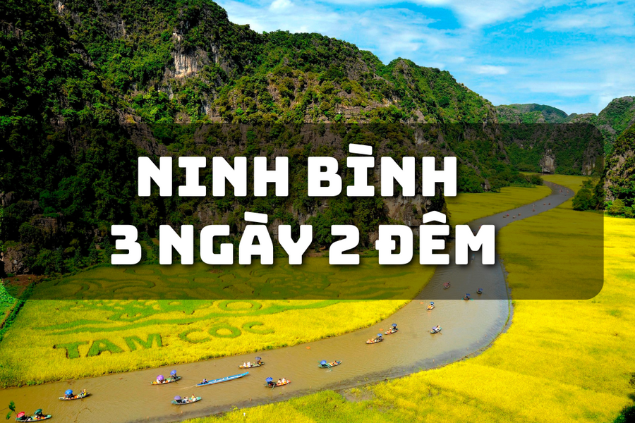 Lịch trình du lịch Ninh Bình 3 ngày 2 đêm từ Hà Nội: Chiêm bái ngôi chùa lớn nhất Đông Nam Á