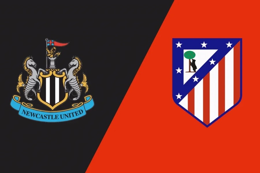Nhận định trận đấu Newcastle vs Atletico Madrid: Tham vọng cúp châu Âu đối đầu bản lĩnh La Liga