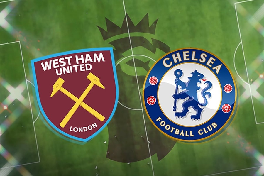 Nhận định trận đấu West Ham vs Chelsea: Đập tan hoài nghi