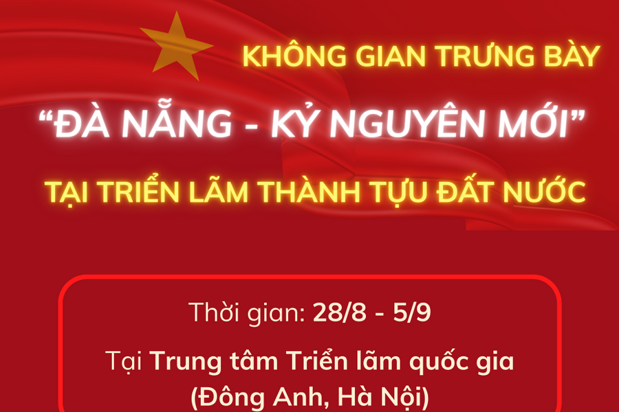 Không gian trưng bày "Đà Nẵng - Kỷ nguyên mới" tại Triển lãm thành tựu đất nước