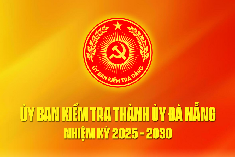 Ủy ban Kiểm tra Thành ủy Đà Nẵng nhiệm kỳ 2025 - 2030