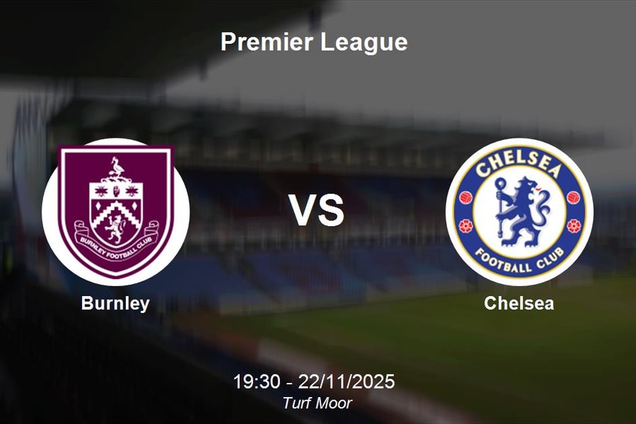 Nhận định Burnley vs Chelsea - Premier League