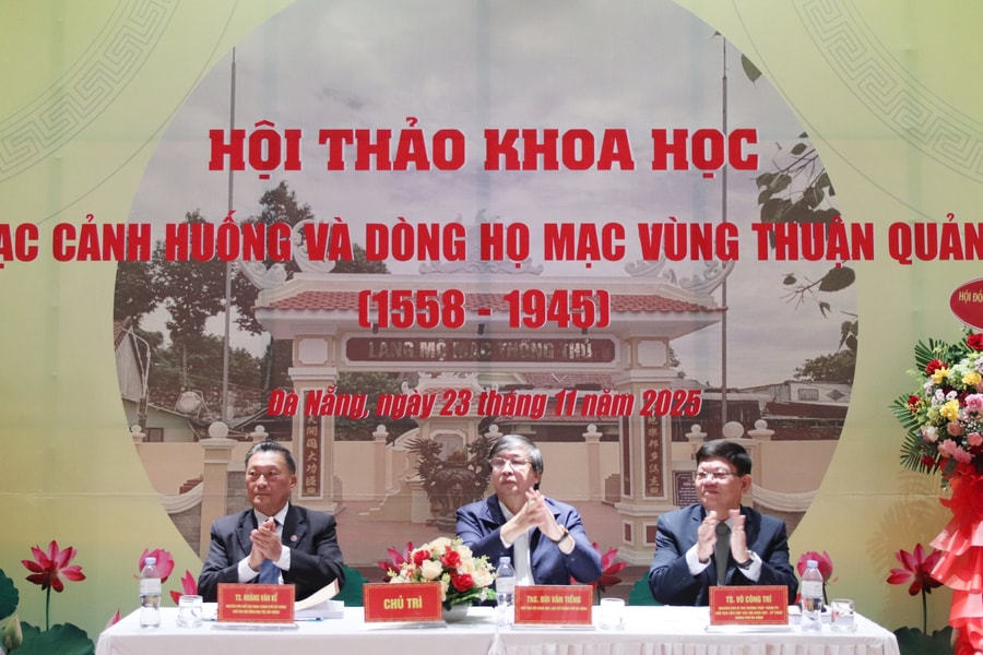 Hội thảo khoa học về vai trò của Mạc Cảnh Huống và dòng họ Mạc vùng Thuận Quảng