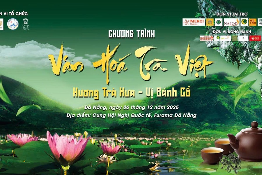 Đà Nẵng đăng cai chương trình Văn hóa trà Việt 2025
