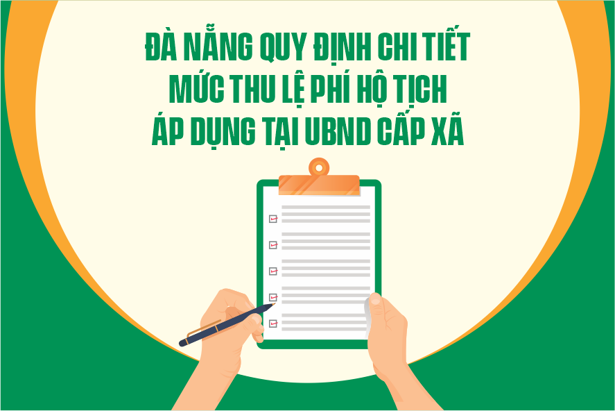 Đà Nẵng quy định chi tiết mức thu lệ phí hộ tịch áp dụng tại UBND cấp xã