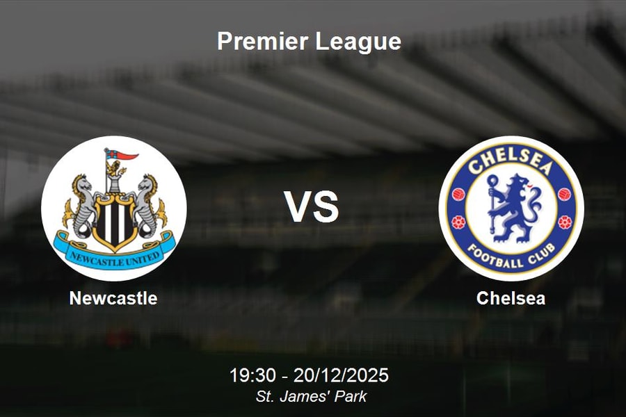 Nhận định Newcastle vs Chelsea - Premier League