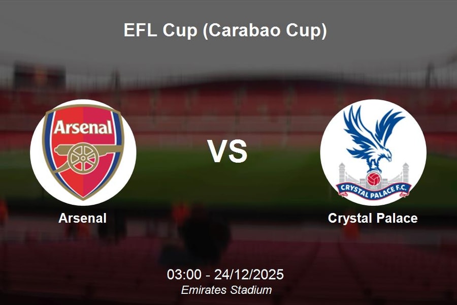Nhận định Arsenal vs Crystal Palace - EFL Cup (03:00 ngày 24/12)