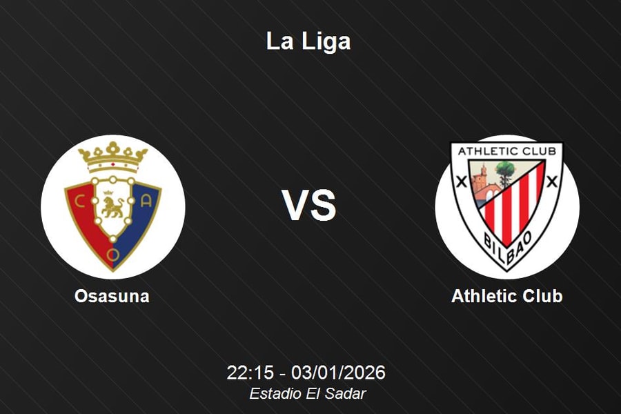 Nhận định Osasuna vs Athletic Club - La Liga