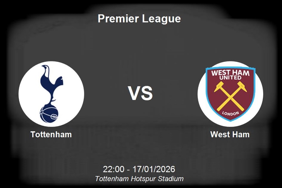 Nhận định Tottenham vs West Ham - Premier League: Derby London rực lửa vòng 22