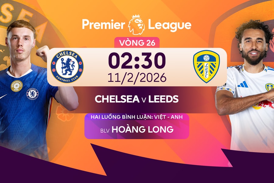 Link xem trực tiếp Chelsea vs Leeds United 2h30 hôm nay 11/2/2026