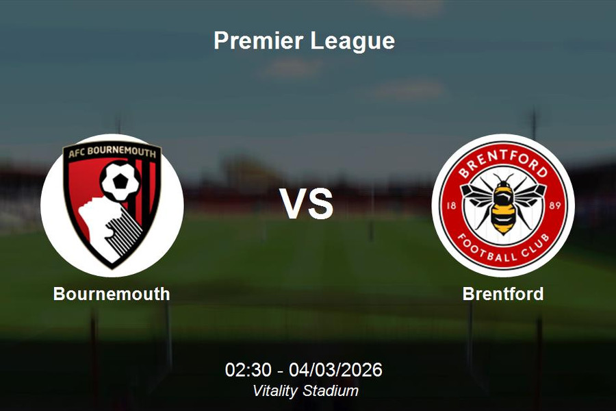 Nhận định Bournemouth vs Brentford - Premier League 02h30 ngày 4/3