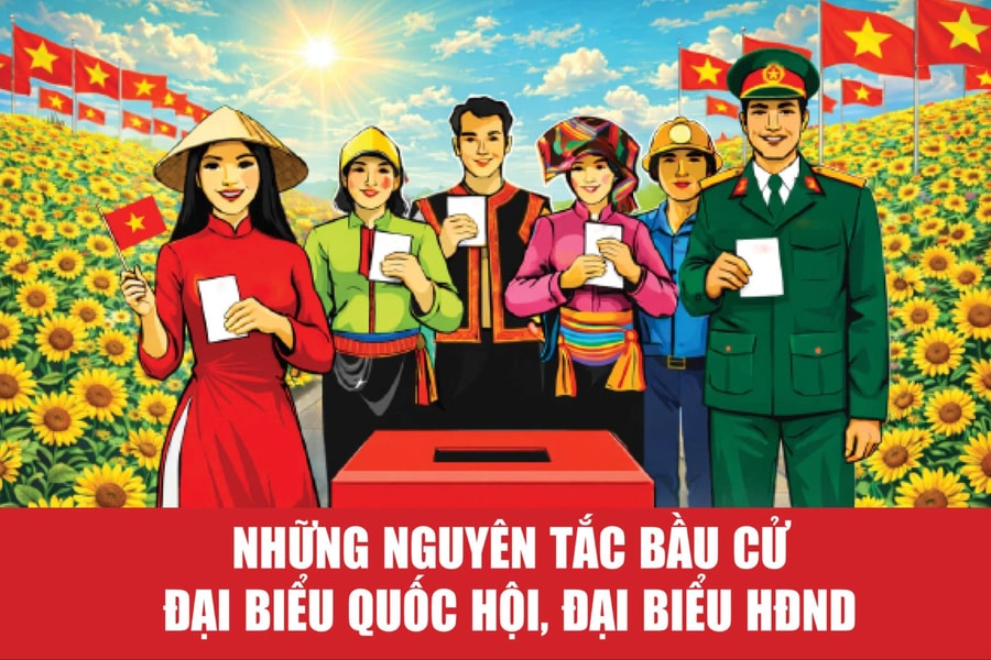 Những nguyên tắc bầu cử đại biểu Quốc hội và đại biểu Hội đồng nhân dân