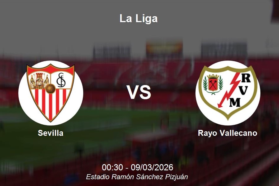 Nhận định Sevilla vs Rayo Vallecano - Vòng 27 La Liga: Cuộc chiến cân não tại Sánchez Pizjuán