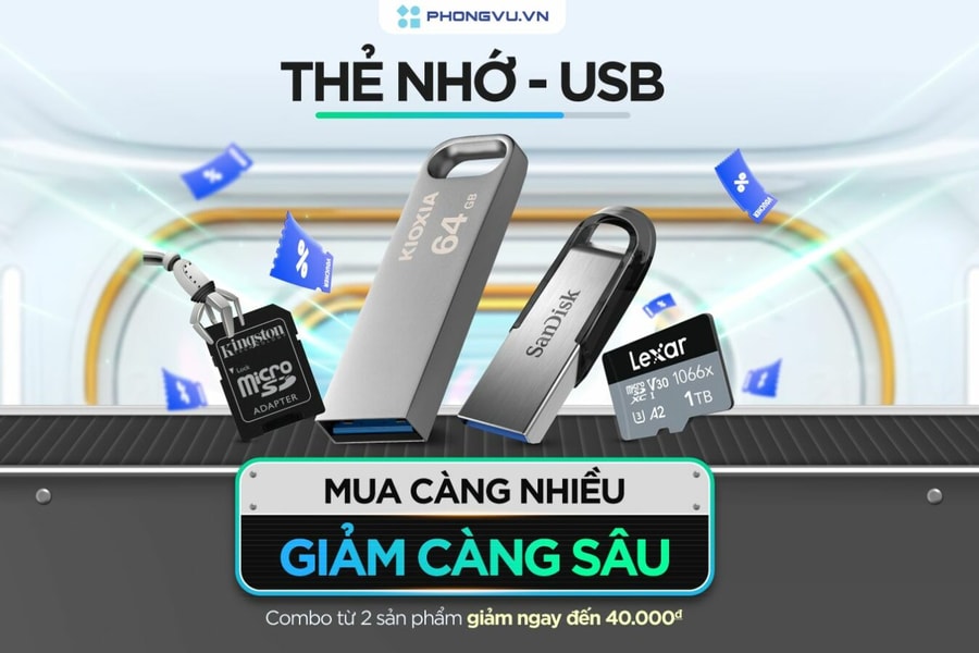 Phong Vũ tung ưu đãi mua combo thẻ nhớ và USB giảm đến 40.000 đồng từ tháng 4/2026