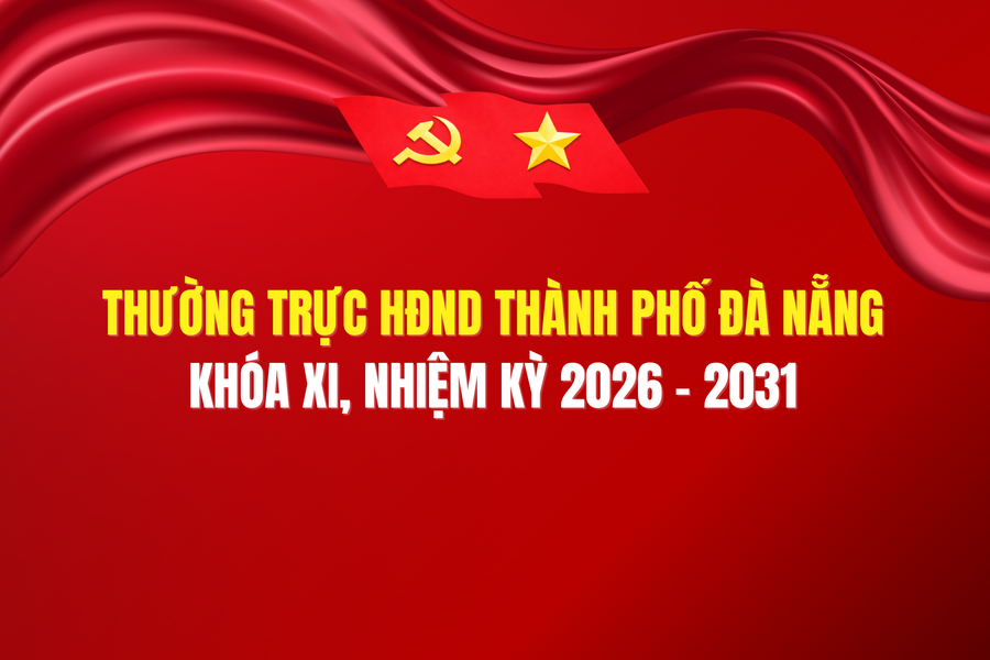 [Infographic] - Thường trực HĐND thành phố Đà Nẵng khóa XI, nhiệm kỳ 2026 - 2031