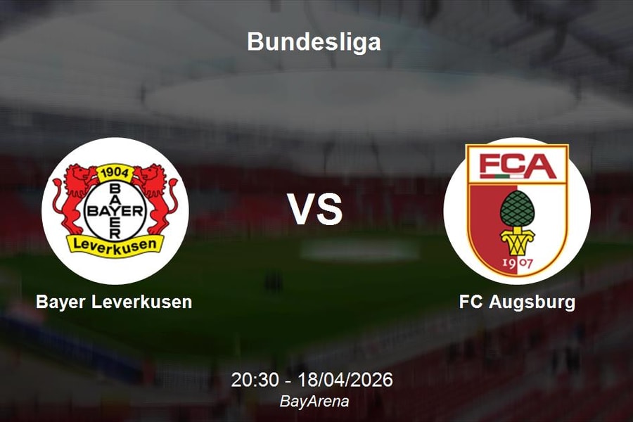 Nhận định Bayer Leverkusen vs FC Augsburg - Bundesliga: Cơ hội củng cố vị trí top 5