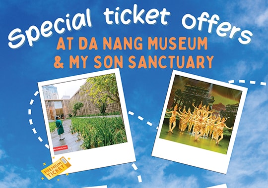 Special ticket offers at Museum of Da Nang & My Son Sanctuary