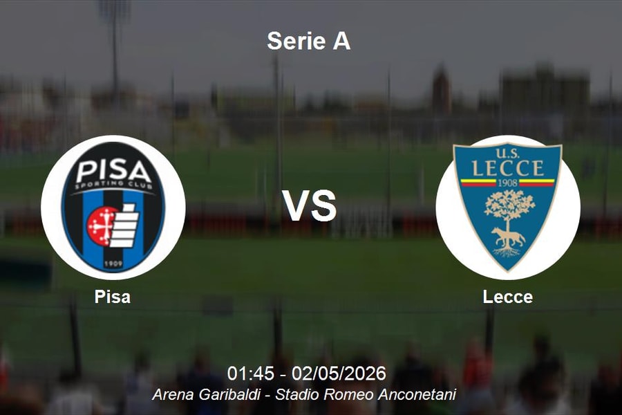Nhận định Pisa vs Lecce - Cuộc chiến sinh tồn tại Serie A rạng sáng ngày 2/5